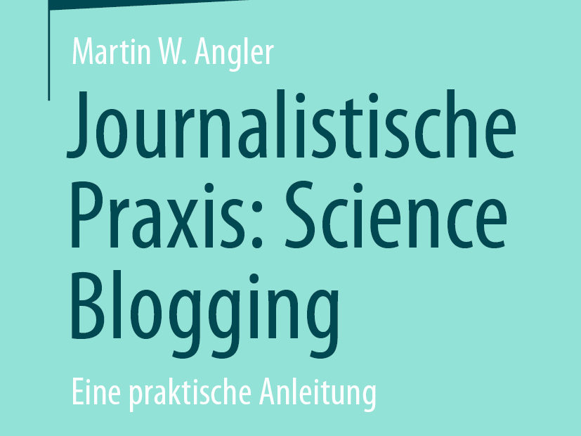 Buchcover der Springer essentials Buchreihe Journalistische Praxis: Science Blogging von Martin W. Angler, erhältlich als Taschenbuch oder eBook
