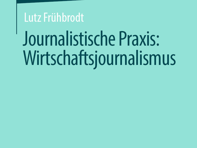 Buchcover der Springer essentials Buchreihe Journalistische Praxis: Wirtschaftsjournalismus von Prof. Dr. Lutz Frühbrodt, erhältlich als Taschenbuch oder eBook