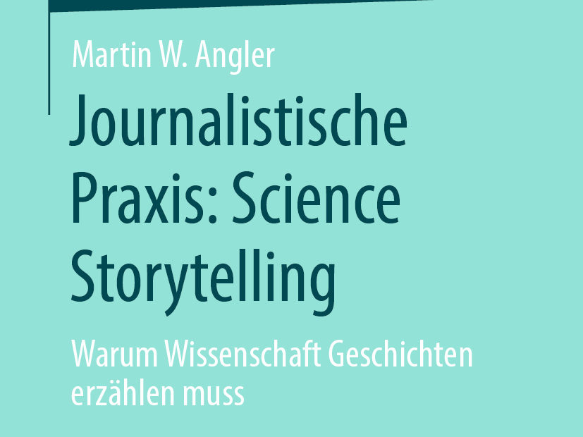 Buchcover der Springer essentials Buchreihe Journalistische Praxis: Science Storytelling von Martin W. Angler erhältlich als Taschenbuch oder eBook